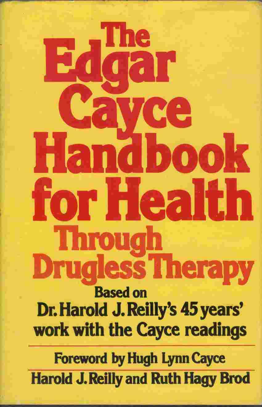 The Edgar Cayce Handbook for Health Through Drugless Therapy - Based on ...